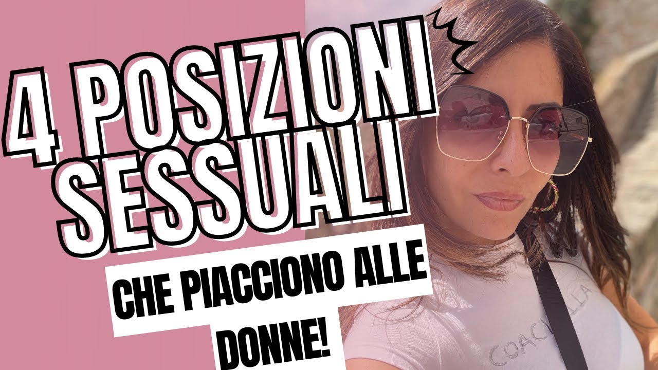 4 POSIZIONI S3SSU3ALI CHE PIACCIONO ALLE DONNE!
