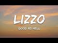 Lizzo - Good As Hell (Lyrics)