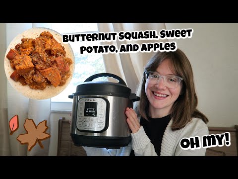 Butternut Squash, Sweet Potato, and Apples...oh my! | Instant Pot