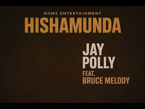 HISHAMUNDA   Jay Polly Ft. Bruce Melody Official Audio