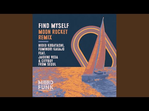 Find Myself (Moon Rocket Remix)