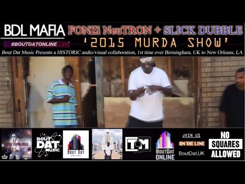 FONZi NeuTRON x Slick Dubble x BDL MAFIA - Murda Show (Official Video) | #BDTv #TME