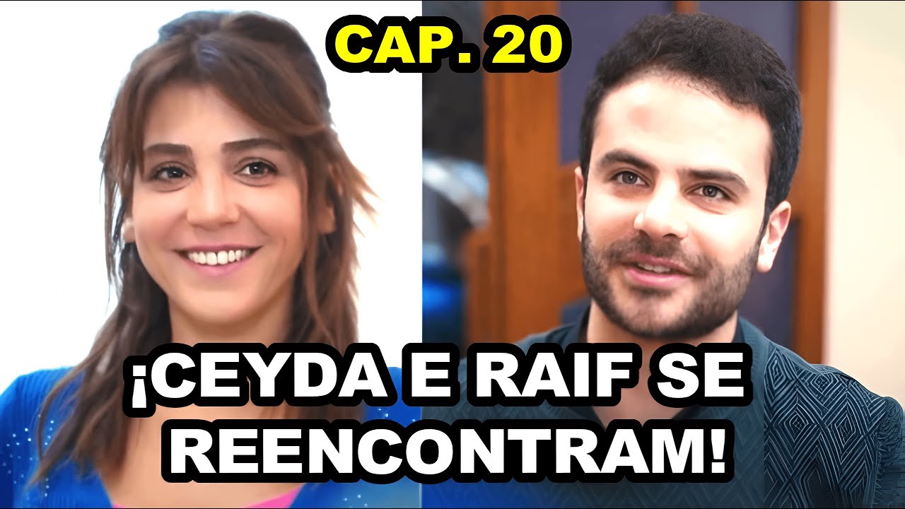 ¡Ceyda e Raif se Reencontram! | Força de Mulher Capitulo 20 - Terceira Temporada
