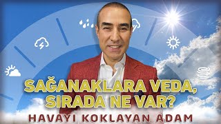 Sağanaklara Veda, Sırada Ne Var?