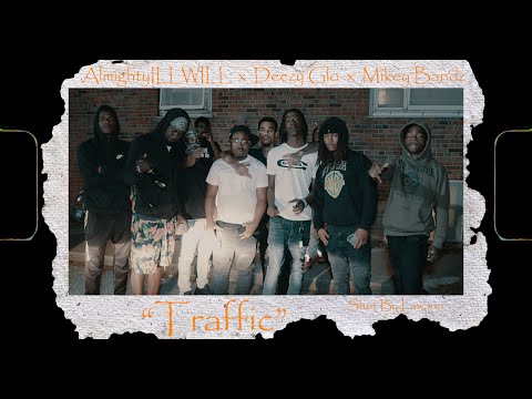 AlmightyILLWILL x Deezy Glo x Mikey Bandz - Traffic (Official Music Video) shot by @LawaunFilms