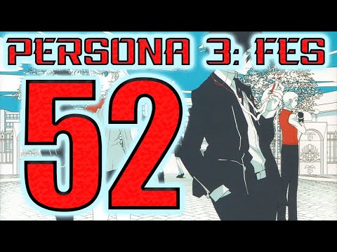 Persona 3: FES - Part 52 - Walkthrough - PS2 - Yabbashah 98F Boss! Yukari Hates Aigis!