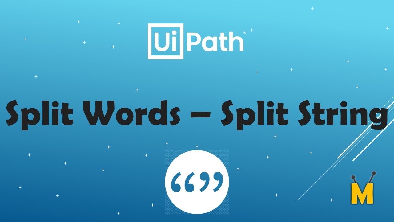 UiPath | Split Words | Split String | Split Function in UiPath | Get Words from String | Strings