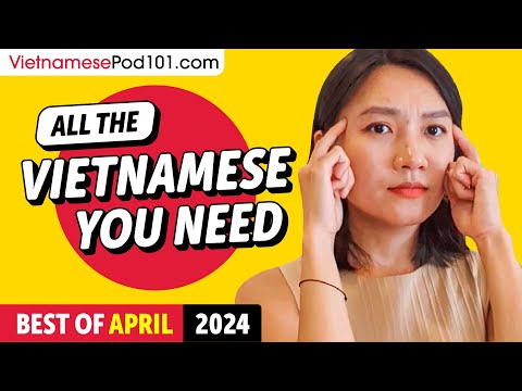 Your Monthly Dose of Vietnamese - Best of April 2024