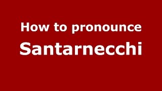 How to pronounce Santarnecchi