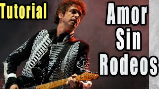 Cómo Tocar &quot;Amor Sin Rodeos&quot; de GUSTAVO CERATI (TUTORIAL PARA GUITARRA)