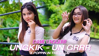 Download lagu DJ DAME UNGKERR UNGKIK xx POPPIN IN THE CLUB mp3