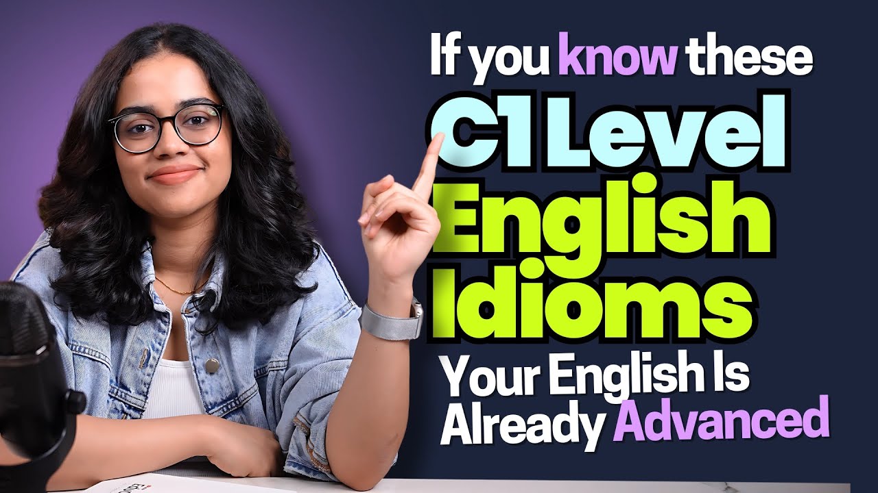 10 C1 Level Idioms For Advanced English | Sound Fluent | Learn English With Ananya