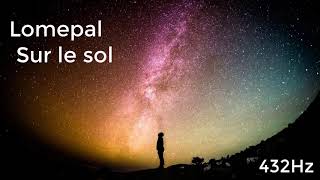 [Lomepal - Mômes] [432 Hz]