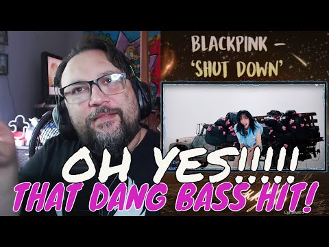 I CHECKED OUT BLACKPINK AND WOW!!!!! "SHUT DOWN" (REACTION)