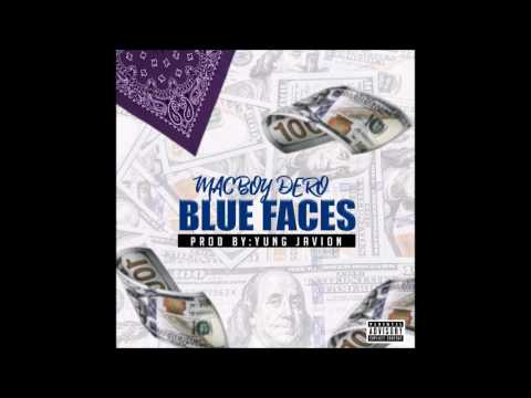 MacBoy Dero -  Blue Faces (Prod. By Yung Javion)