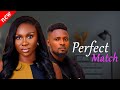 PERFECT MATCH Maurice Sam And Sonia Uche New Comedy Nollywood Movie 2024