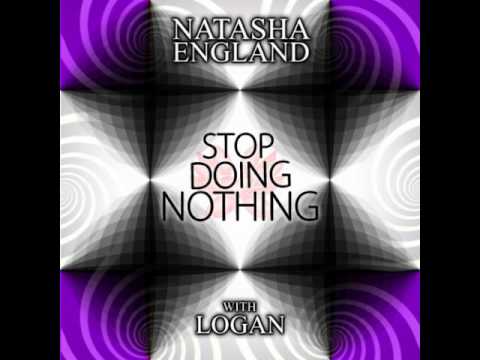 Natasha England with Logan - Stop Doing Nothing