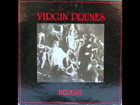 VIRGIN PRUNES - Pagan Lovesong (heresie version)