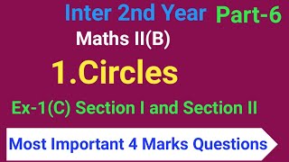 Inter 2nd Year//Maths II (B)//1.Circles//Part-6//Ex-1(C) Section I and Section II//imp 4 Marks