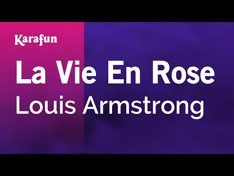 La Vie En Rose - Louis Armstrong | Karaoke Version | KaraFun
