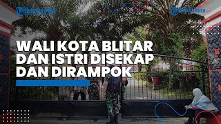 Uang Rp 400 Juta Raib, Wali Kota Blitar Santoso, Istri & 3 Satpol PP Disekap & Dirampok