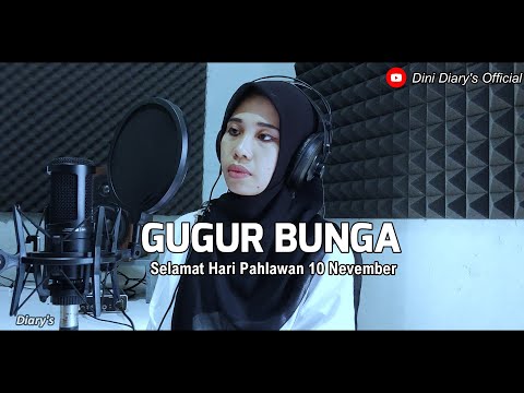 GUGUR BUNGA - HARI PAHLAWAN - COVER DINI DIARY'S