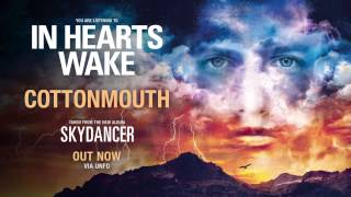 In Hearts Wake - Cottonmouth