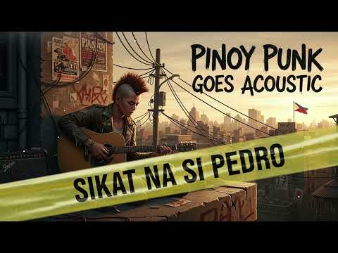 Sikat Na Si Pedro (Philippine Violators) | Pinoy Punk Goes Acoustic | AI Reimagined Cover