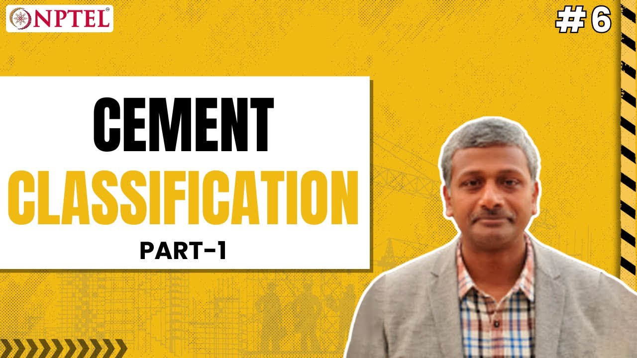 #6 Cement Classification | Part 1 | Advanced Concrete Technology