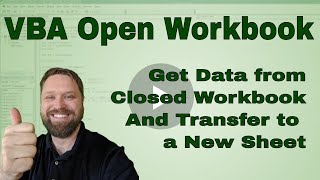 Open a Workbook and Transfer Data to a New Sheet in Excel VBA - CODE INCLUDED