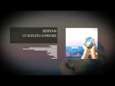 Sebyan - Cu sufletu-n privire (Prod. RockItPro)