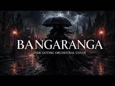 DARA – BANGARANGA | Dark Gothic Orchestral Cover