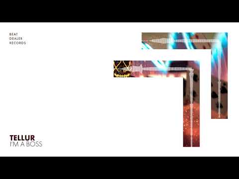 Tellur - I´m a Boss