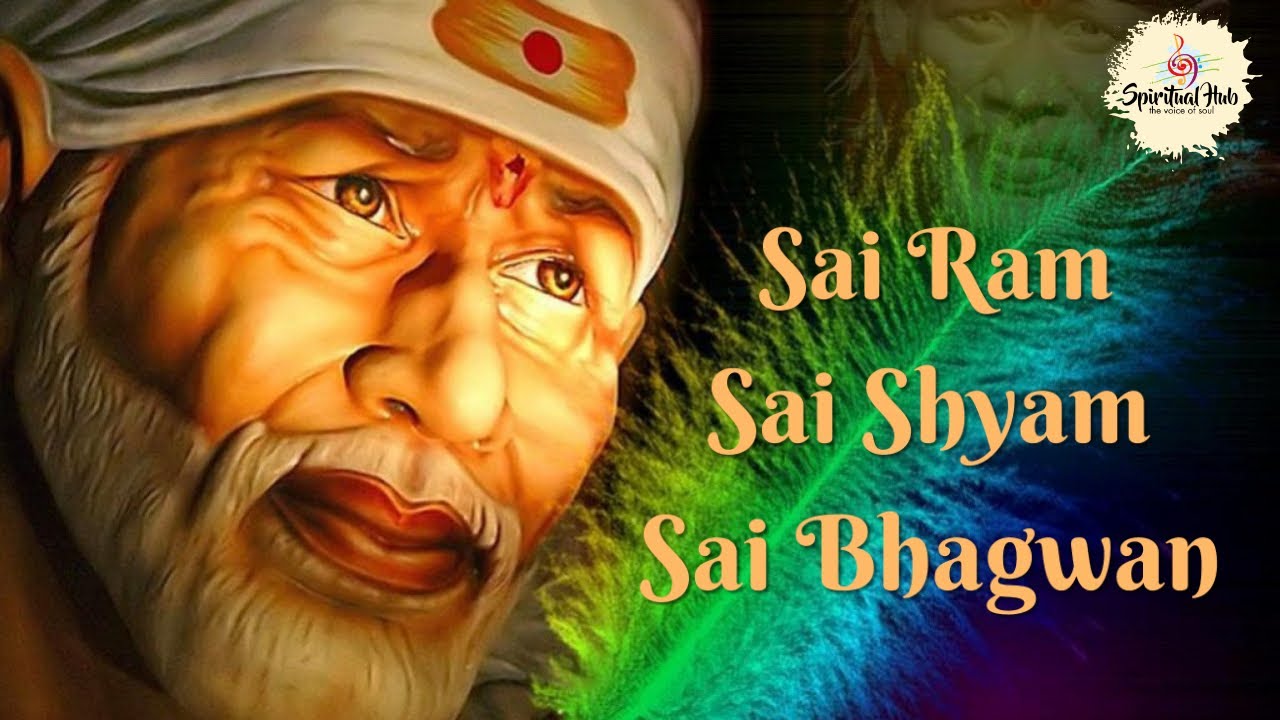 Sai Ram Sai Shyam Sai Bhagwan Song Lyrics