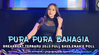 Download lagu DJ PURA PURA BAHAGIA BREAKBEAT TERBARU 2025 FULL BASS mp3 Download lagu DJ PURA PURA BAHAGIA BREAKBEAT TERBARU 2025 FULL BASS mp3