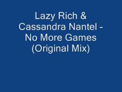 Lazy Rich & Cassandra Nantel - No More Games (Original Mix)
