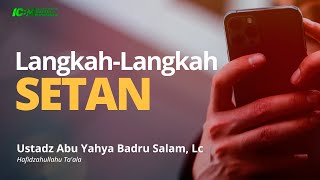 Download lagu Langkah-langkah Setan  |  Ustadz Abu Yahya Badru Salam, Lc mp3