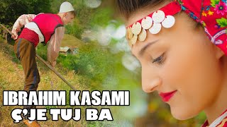 Ibrahim Kasami - Ç'je Tuj Ba