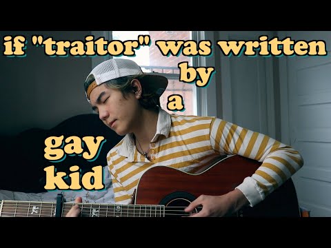 if "traitor" was written by a gay kid | aeden alvarez