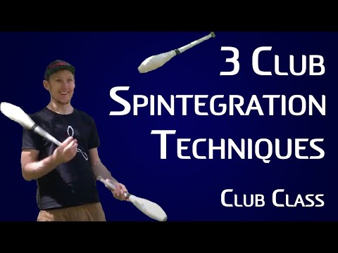 Spintigration Class: 3 Club Juggling Techniques