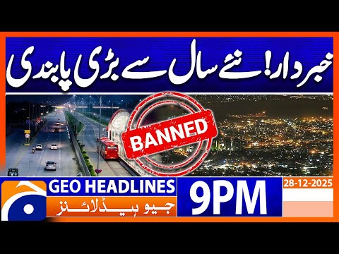 Alert!!! Big Restriction Implemented From the New Year | Headlines Geo News 9 PM (28 December 2025)