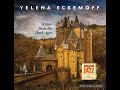 Yelena Eckemoff on Scenes from the Dark Ages – Jazz Meets Medieval Mystery