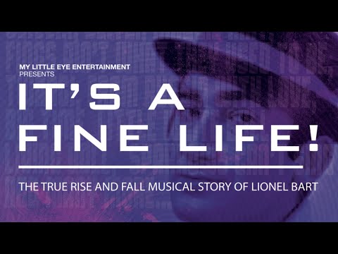 It's A Fine Life: The Life Of Lionel Bart