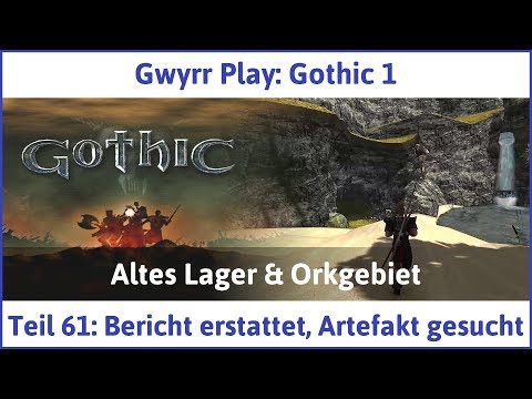 Gothic 1 Teil 61: Bericht erstattet, Artefakt gesucht - Let's Play