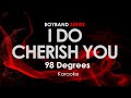 I Do Cherish You - 98 Degrees karaoke