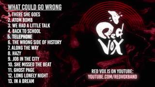 Red Vox - What Could Go Wrong (Full Album) Red Vox - What Could Go Wrong (Full Album)