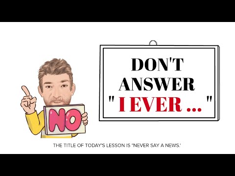 English Tutor Nick P Common Errors (9) Don't Answer " I Ever" to a Question - Animated