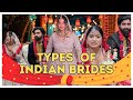 Types Of Indian Bride ‍ ️ Sejalgabashorts Shaddi Comedy