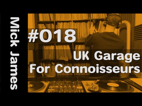 UK Garage for Connoisseurs #018 - Old Skool Garage mix