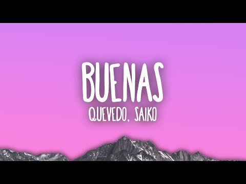 Quevedo, Saiko - Buenas